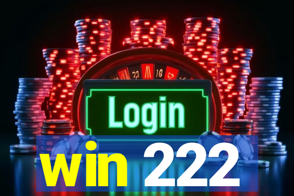 win 222